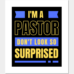 I'm a Pastor Don't Look So Surprised | Funny Pastor Posters and Art